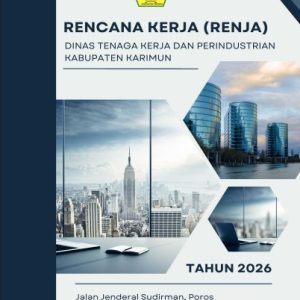 Rencana Kerja 2026 Dinas Tenaga Kerja dan Perindustrian Kabupaten Karimun
