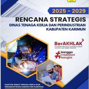 RENCANA STRATEGIS ( RENSTRA ) Dinas Tenaga Kerja dan Perindustrian Kabupaten Karimun 2025-2029